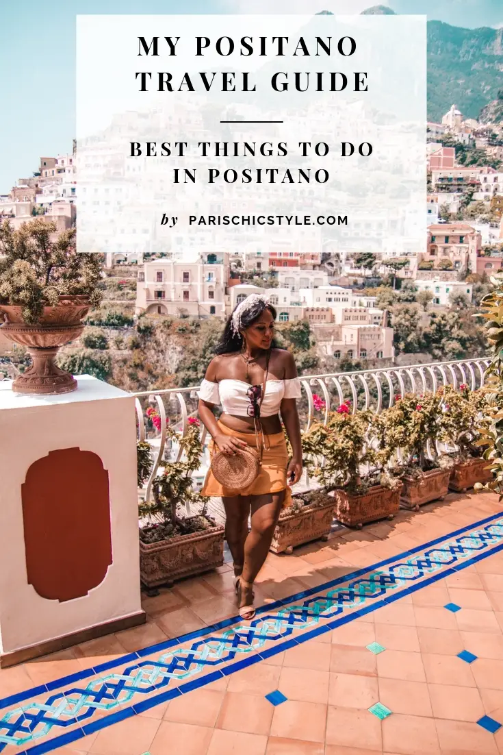 Travel Guide Best Things To Do In Positano Paris Chic Style (1)